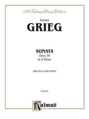 Edvard Grieg: Cello Sonata in A Minor, Op. 36