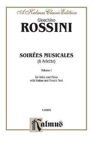 Gioacchino Rossini: Soirées Musicales, Volume I (for Voice & Piano), Nos. 1-8