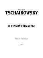 Peter Ilyich Tchaikovsky: Fifty Russian Folk Songs Product Image
