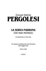 Giovanni Battista Pergolesi: Maid as Mistress (La Serva Padrona) Product Image