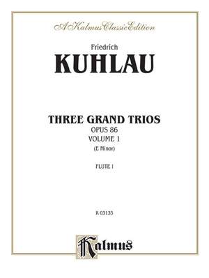 Daniel Friedrich Kuhlau: Three Grand Trios, Op. 86: Volume I (E Minor)