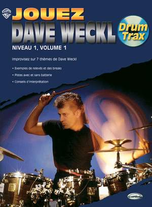 Dave Weckl: Jouez Dave Weckl, Niveau 1, Volume 1