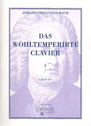 Johann Sebastian Bach: Das Wohltemperirte Clavier, Volume I