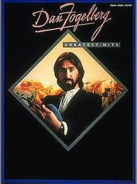 Fogelberg, Dan: Dan Fogelberg Greatest Hits (PVG)