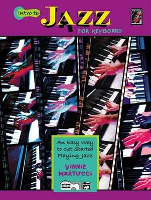 Vinnie Martucci: Intro to Jazz Keyboard