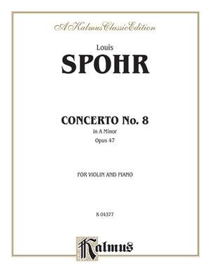 Louis Spohr: Concerto No. 8, Op. 47