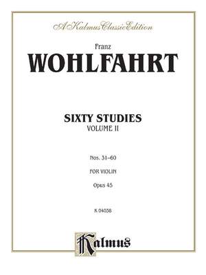 Karl Adrian Wohlfahrt: Sixty Studies, Op. 45, Volume II (Nos. 31-60)