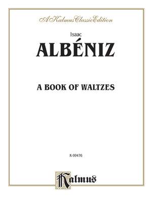 Isaac Albéniz: A Book of Waltzes