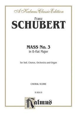 Franz Schubert: Mass in B-Flat Major