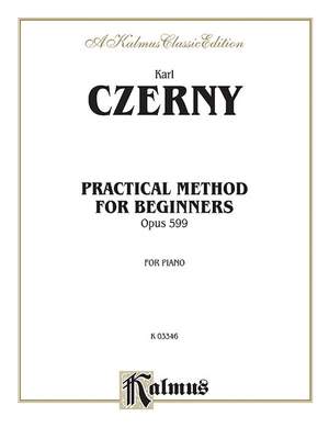 Carl Czerny: Practical Method for Beginners, Op. 599