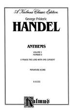 George Frideric Handel: Chandos Anthems: 9. O Praise the Lord with One Consent (Psalm 135) Product Image
