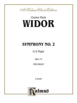 Charles-Marie Widor: Symphony No. 2 in D, Op. 13