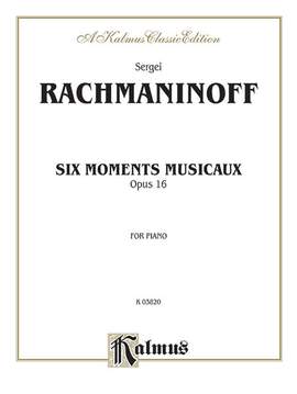 Sergei Rachmaninoff: Six Moments Musicaux, Op. 16