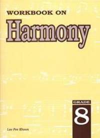 Lee, Fee Khon: Workbook on harmony. Grade 8