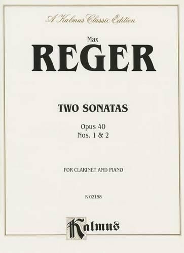Max Reger: Two Sonatas, Opus 40, Nos. 1 & 2