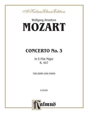 Wolfgang Amadeus Mozart: Horn Concerto No. 3 in E-Flat Major, K. 447 (Orch.)