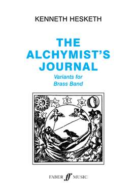 Hesketh, Kenneth: Alchymist's Journal (brass band score)