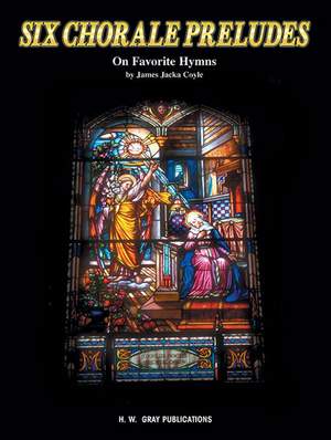 Six Chorale Preludes on Favorite Hymns