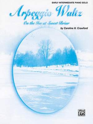 Caroline H. Crawford: Arpeggio Waltz (On the Ice at Sweet Briar)