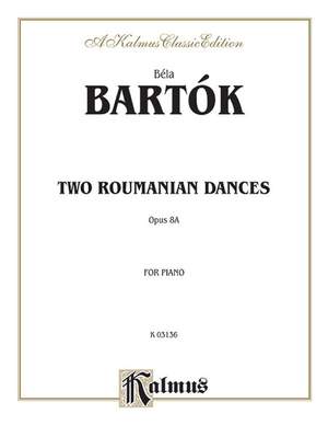 Béla Bartók: Two Roumanian Dances, Op. 8A