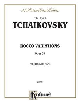 Peter Ilyich Tchaikovsky: Rococo Variations, Op. 33