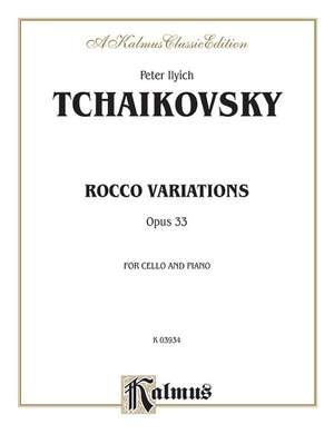 Peter Ilyich Tchaikovsky: Rococo Variations, Op. 33