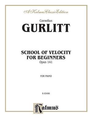 Cornelius Gurlitt: School of Velocity for Beginners, Op. 141