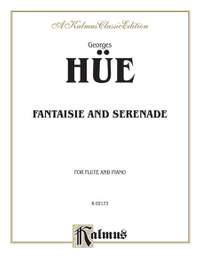 Georges Hüe: Fantaisie and Serenade