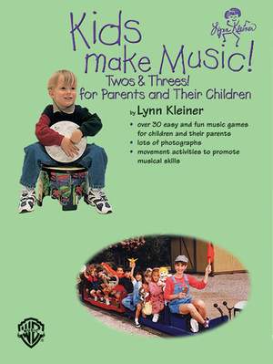 Lynn Kleiner: Kids Make Music! Twos & Threes!
