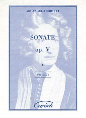 Arcangelo Corelli: Sonate Op.V, Volume I, for Violin and Continuo