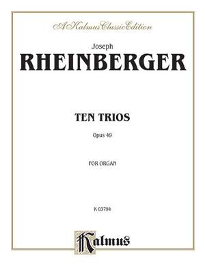 Joseph Rheinberger: Ten Trios, Op. 49