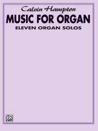 Calvin Hampton: Calvin Hampton: Music for Organ