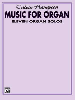 Calvin Hampton: Calvin Hampton: Music for Organ