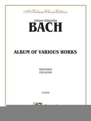 Johann Sebastian Bach: Album of Various Works Transcribed for Guitar