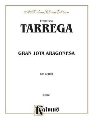 Francisco Tarrega/Francisco Tárrega: Gran Jota Aragonesa