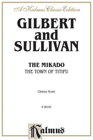 William S. Gilbert/Arthur S. Sullivan: The Mikado