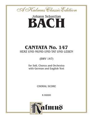 Johann Sebastian Bach: Cantata No. 147 -- Herz und Mund und Tat und Leben