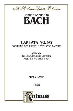 Johann Sebastian Bach: Cantata No. 93 -- Wer nur den lieben Gott lasst walten