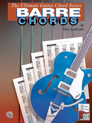 The Ultimate Guitar Chord Series: Barre Chords