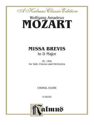Wolfgang Amadeus Mozart: Missa Brevis in D Major, K. 194