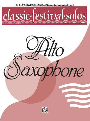 Classic Festival Solos (E-Flat Alto Saxophone), Volume 1 Piano Acc.