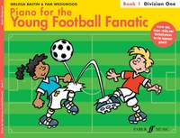 Melissa Bastin: Piano for the Young Football Fanatic Bk1