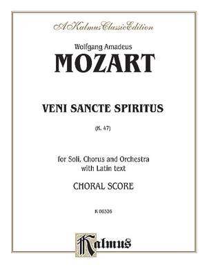 Wolfgang Amadeus Mozart: Veni Sancte Spiritus, K. 47