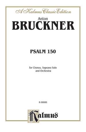 Anton Bruckner: Psalm No. 150