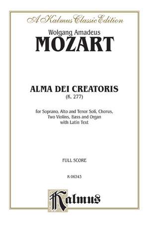 Wolfgang Amadeus Mozart: Alma Dei Creatoris, K. 277