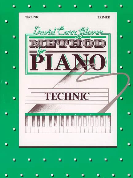 David Carr Glover Method for Piano: Technic, Primer
