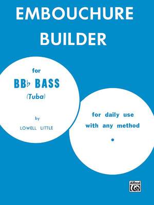 Lowell Little: The Embouchure Builder