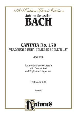 Johann Sebastian Bach: Cantata No. 170 -- Vergnugte Ruh', beliebte Seelenlust