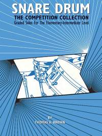 Thomas A. Brown: Snare Drum: The Competition Collection