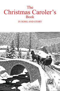 Torstein O. Kvamme: The Christmas Carolers' Book in Song & Story